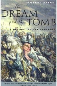 Dream and the Tomb: A History of the Crusades