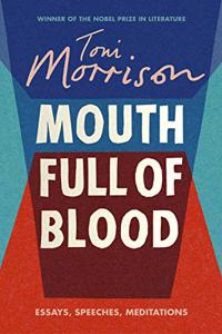 Mouth Full of Blood: Essays, Speeches, Meditations