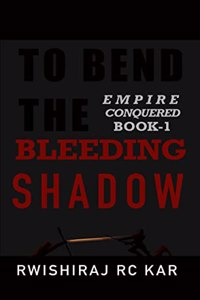 To Bend the Bleeding Shadow