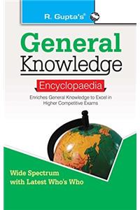 General Knowledge Encyclopaedia: Current Developments & Latest Whos Who