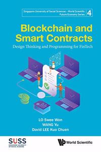 Blockchain and Smart Contracts: Design Thinking and Programming for Fintech: Design Thinking and Programming for FinTech