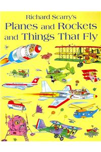 Planes and Rockets and Things That Fly