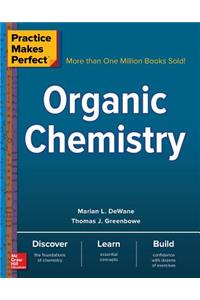 Practice Makes Perfect: Organic Chemistry