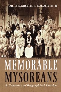 Memorable Mysoreans: A Collection of Biographical Sketches