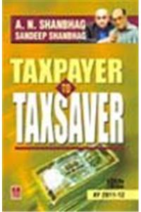 Taxpayer to Taxsaver: AY 2011-12