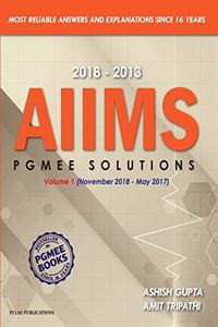 AIIMS PGMEE Solutions Volume -1 (November 2018 - May 2017 ): Vol. 1