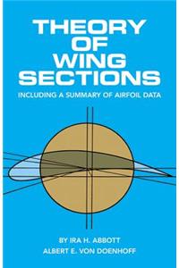 Theory of Wing Sections: Including a Summary of Airfoil Data