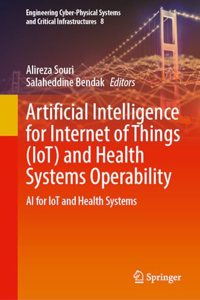 Artificial Intelligence for Internet of Things (Iot) and Health Systems Operability