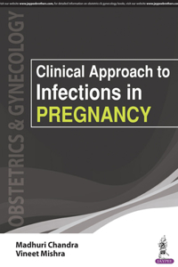 Clinical Approach to Infections in Pregnancy