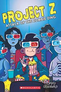 The Attack of the Zombie Zing (Project Z #3)