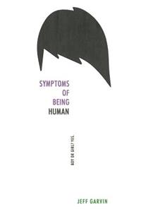 Symptoms of Being Human