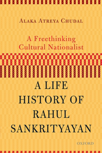 Freethinking Cultural Nationalist: A Life History of Rahul Sankrityayan