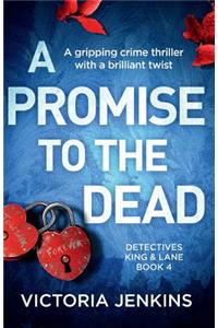 Promise to the Dead: A gripping crime thriller with a brilliant twist