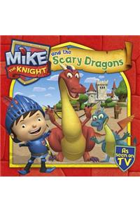 Mike the Knight and the Scary Dragons