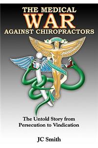 The Medical War against Chiropractors