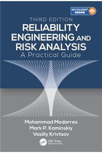 Reliability Engineering and Risk Analysis: A Practical Guide, Third Edition