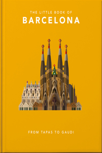 Little Book of Barcelona: From Tapas to Gaudí