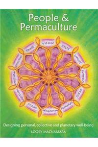 People & Permaculture: Caring and Designing for Ourselves, Each Other and the Planet