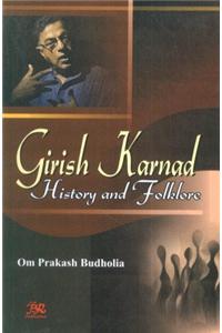 Girish Karnad : History And folklore