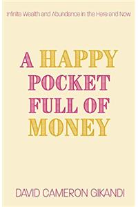 A Happy Pocket Full of Money