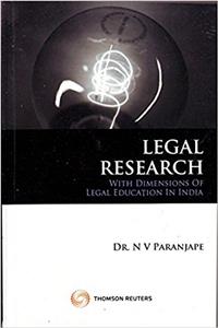 Legal Research: With Dimensions of Legal Education In India