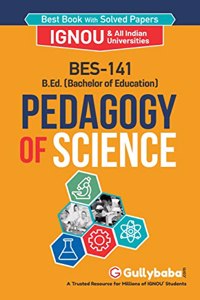 GullyBaba IGNOU B.Ed. (Latest Edition) BES - 141 Pedagogy of Science in English Medium, IGNOU Help Books with Solved Sample Question Papers and Important Exam Notes