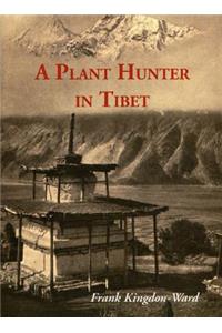 Plant Hunter In Tibet