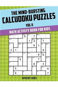 Mind-Bursting Calcudoku Puzzles Vol II