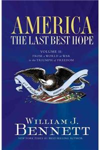 America: The Last Best Hope (Volume II)