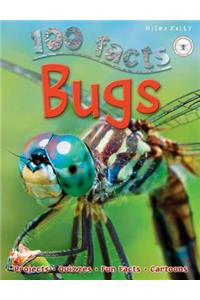 100 Facts Bugs: Leap, Scuttle and Fly Into the Creepy-Crawly World of Insect