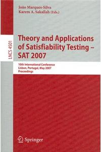 Theory and Applications of Satisfiability Testing - SAT 2007: 10th International Conference, Lisbon, Portugal, May 28-31, 2007 Proceedings