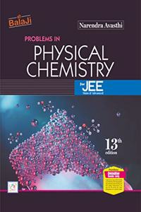Problems in Physical Chemistry for JEE (Main & Advanced) 13TH EDITION FOR 2019-2020 EXAM(Old Edition)