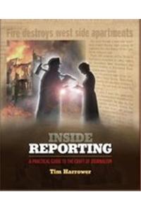 Inside Reporting : Practical Guide To The Craft Of Journalism