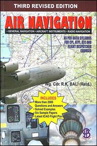 Air Navigation (Cpl, Atpl, Atc & Flight Dispatcher), 3Rd Revised Edition