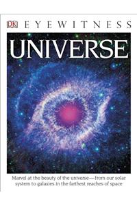 DK Eyewitness Books: Universe: Marvel at the Beauty of the Universe from Our Solar System to Galaxies in the Fa