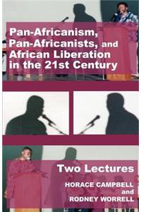 Pan-Africanism, Pan-Africanists, and African Liberation in the 21st Century