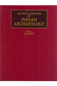 Encyclopaedia of Indian Archaeology: V.1: Subjects; V.2: A Gazetteer of Explored and Excavated Sites in India (v. 1)