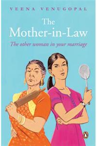 The Mother-In-Law: The Other Woman In Your Marriage