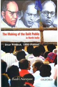 Making of the Dalit Public in North India