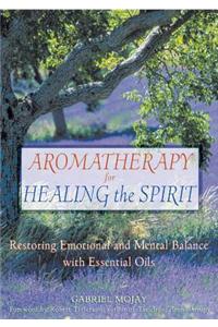 Aromatherapy for Healing the Spirit