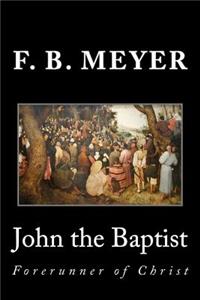 John the Baptist: Forerunner of Christ