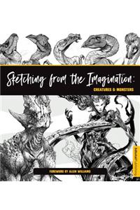 Sketching from the Imagination: Creatures & Monsters