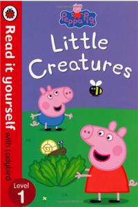 Peppa Pig: Little Creatures - Read it yourself with Ladybird