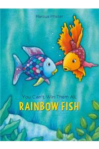 You Can't Win Them All, Rainbow Fish