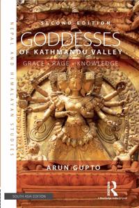 Goddesses of Kathmandu Valley: Grace, Rage, Knowledge (Second Edition)