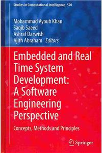 Embedded and Real Time System Development: A Software Engineering Perspective: Concepts, Methods and Principles