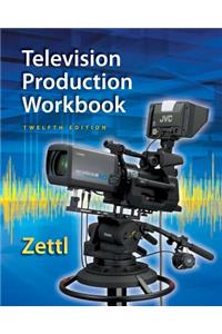 Student Workbook for Zettl's Television Production Handbook, 12th