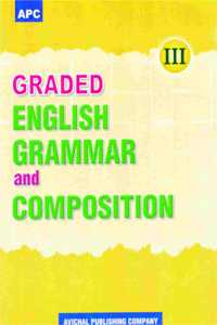 Graded English Grammar and Composition - III