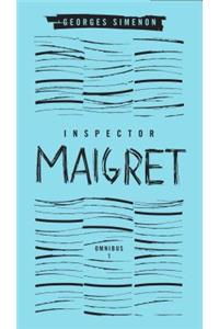 Inspector Maigret Omnibus: Volume 1