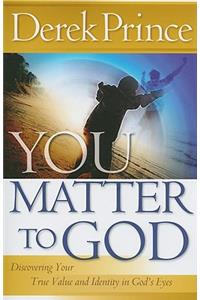 You Matter to God